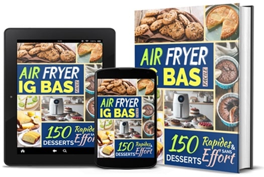 Air Fryer IG Bas Facile : 150 desserts faciles et sans effort